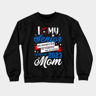 I Love My Senior 2023. Class of 2023 Graduate. Crewneck Sweatshirt